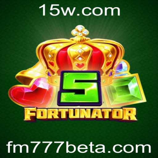 Descubra o Empolgante Mundo de 5Fortunator no FM777bet