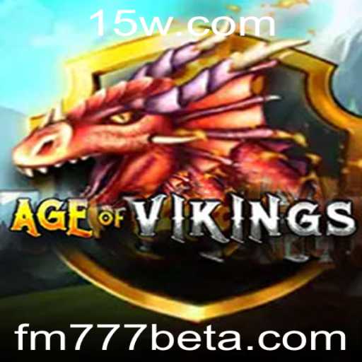 AgeofViking: Explore o Mundo Épico dos Vikings com a FM777bet