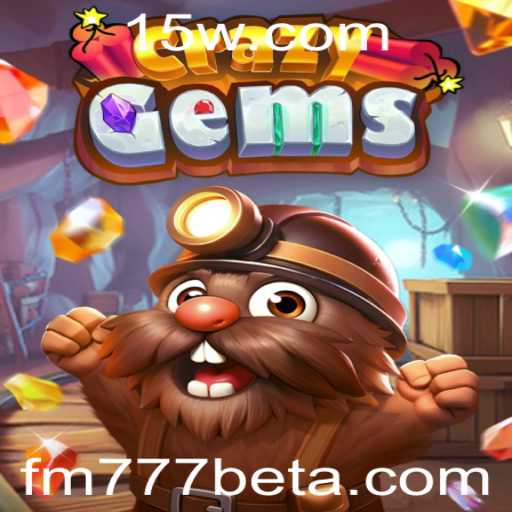 Descubra o Empolgante Mundo de CrazyGems no FM777bet