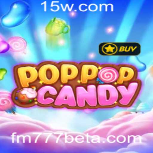 Explorando o Mundo Vibrante de POPPOPCANDY com FM777bet