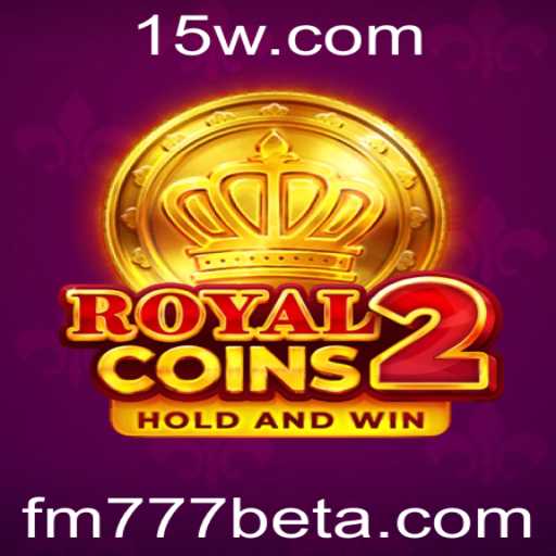 Explorando o Fascinante Mundo de RoyalCoins2: A Nova Aventura da FM777bet