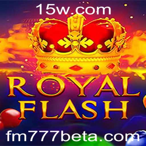 RoyalFlash: Um Mergulho no Universo do Jogo com FM777bet