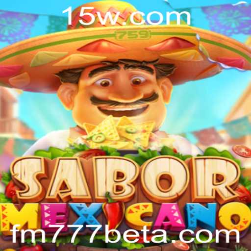 Descubra o Fascinante Mundo de SaborMexicano com FM777bet