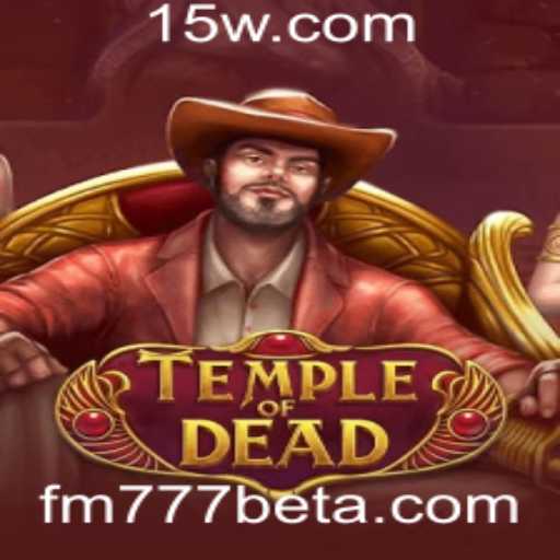 Explorando TempleofDead: Um Mergulho no Universo de FM777bet